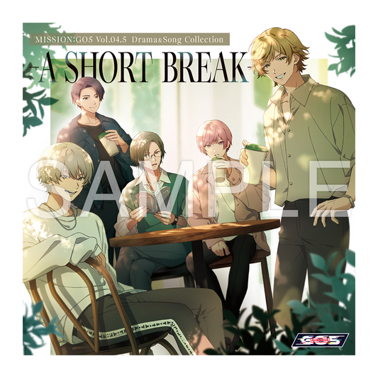 MISSION：GO5 Vol.04.5 A SHORT BREAK ～Drama＆Song Collection～ CD